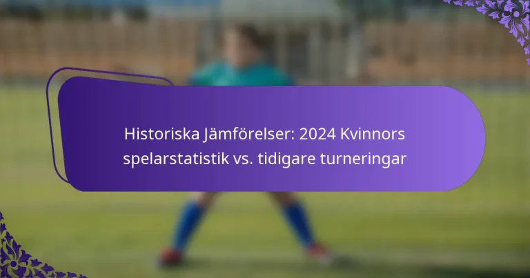 featured-image-historiska-jamforelser-224-kvinnors-spelarstatistik-vs.-tidigare-turneringar