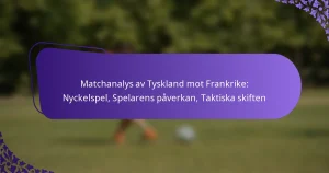 featured-image-matchanalys-av-tyskland-mot-frankrike-nyckelspel-spelarens-paverkan-taktiska-skiften