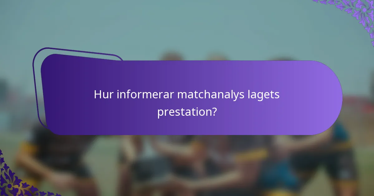 Hur informerar matchanalys lagets prestation?